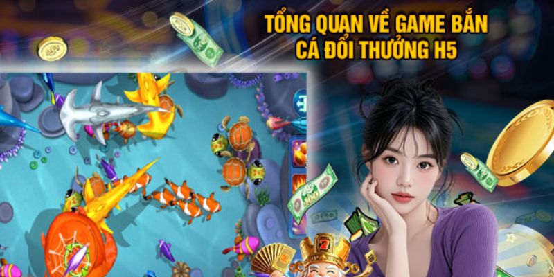Bắn cá H5 đang thu hút đông đảo người chơi tham gia